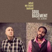 What We Leave Behind — Soul Basement