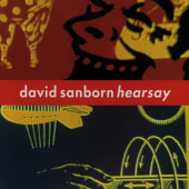 Hearsay — David Sanborn