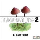 Mushroom Jazz, vol. 2 — DJ Mark Farina