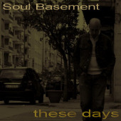 These Days — Soul Basement