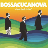Nossa Onda É Essa! — Bossacucanova