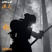 Rōnin I — Unkle