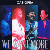 We Want More — Casiopea