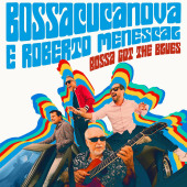 Bossa Got The Blues — Bossacucanova