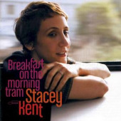 Breakfast on the Morning Tram — Стейси Кент