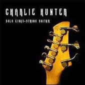 Solo Eight String Guitar — Charlie Hunter
