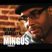Electric Mingus Project — Gerald Veasley