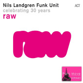 Raw — Nils Landgren Funk Unit