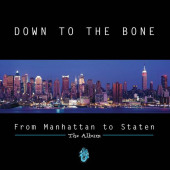 From Manhattan to Staten — Down to the Bone