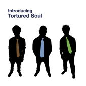 Introducing — Tortured Soul