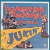 Jukin' — Manhattan Transfer