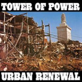 Urban Renewal — Tower of Power