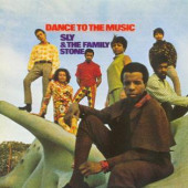 Dance To The Music — Sly & the Family Stone