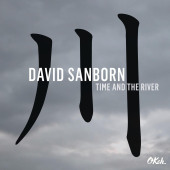 Time And The River — Дэвид Сэнборн