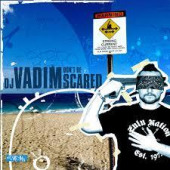Don't Be Scared — DJ Vadim