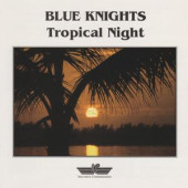 Tropical Night — Blue Knights