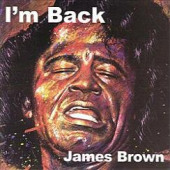 I'm Back — Джеймс Браун