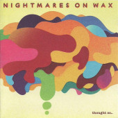Thought So... — Nightmares on Wax
