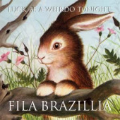 Luck Be a Weirdo Tonight — Fila Brazillia